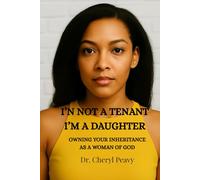I’m Not a Tenant-I’m a Daughter: Owning Your Inheritance as a Woman of God