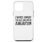 I’m Not Angry I’m Just Smiling in American for Men Women Coque pour iPhone 12 Mini
