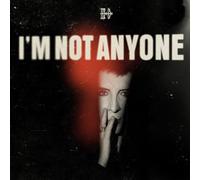 I’m Not Anyone