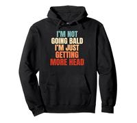 I’m Not Going Bald I’m Just Getting More Head Sweat à Capuche