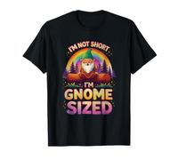 I m Not Short Im GNOME Size Rainbow Garden Fantasy T-Shirt
