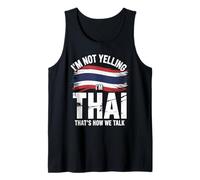 I’m Not Yelling I’m Thai That's How We Talk Thailand Flag Débardeur