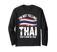 I’m Not Yelling I’m Thai That's How We Talk Thailand Flag Manche Longue