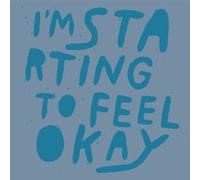 I’M STARTING TO FEEL OK VOL.4