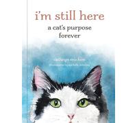 I’m Still Here A Cat's Purpose Forever - Cathryn Michon - Andrews McMeel Publishing - ebook (ePub) - Livre