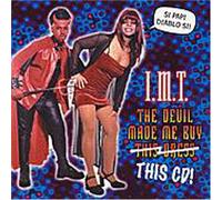 I.M.T. - Devil Made Me Buy This CD