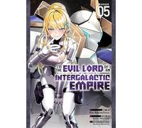 I’m the Evil Lord of an Intergalactic Empire! (Manga) Vol. 5