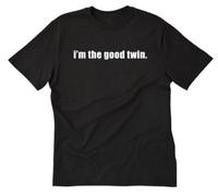 I ' m The Good Twin Funny Twins Birthday Sibling Tee Shirt Unisex 100% Cotton Short-Sleeve T-Shirts S