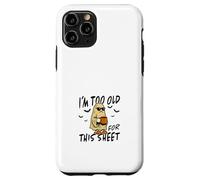 I´m Too Old for This Sheet Costume Halloween Fantôme Horreur Coque pour iPhone 11 Pro