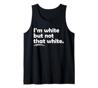 I’m White But Not That White Funny Meme Quote Débardeur