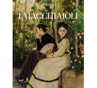 I macchiaioli. Catalogo della mostra (Milano, 3 febbraio-14 giugno 2026). Ediz. a colori