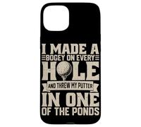 I Made A Bogey on Every Hole and Throw My Putter in One of T Coque pour iPhone 15 Plus