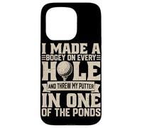 I Made A Bogey on Every Hole and Throw My Putter in One of T Coque pour iPhone 15 Pro
