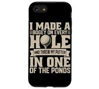 I Made A Bogey on Every Hole and Throw My Putter in One of T Coque pour iPhone SE (2020) / 7/8