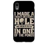I Made A Bogey on Every Hole and Throw My Putter in One of T Coque pour iPhone XR