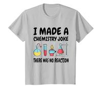 I Made a Chemistry Joke - No Reaction - Science Humour T-Shirt, Enfant, Argent, 8 Ans