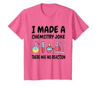 I Made a Chemistry Joke - No Reaction - Science Humour T-Shirt, Enfant, Rose Chiné, 4 Ans