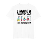I Made a Chemistry Joke - No Reaction - Science Humour T-Shirt, Homme Grandes Tailles, Blanc, 5X Tall