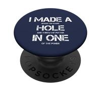 I Made A Hole in One Golfing Golf Lover Golfeur Men Dad PopSockets PopGrip Adhésif