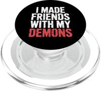 I Made Friends with My Demons Introspectif énervé - PopSockets PopGrip pour MagSafe