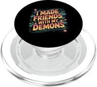 I Made Friends with My Demons Introspectif énervé - PopSockets PopGrip pour MagSafe
