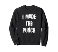 I Made The Punch Funny Party Boisson Sweatshirt