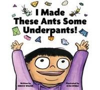 I Made These Ants Some Underpants by KFai Steele KFai Steele (Auteur)