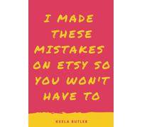 I Made These Mistakes On Etsy So You Won't Have To