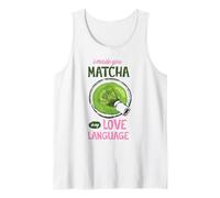I Made You Matcha Love Language Cute Green Tea Art Esthétique Art Débardeur