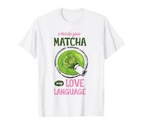 I Made You Matcha Love Language Cute Green Tea Art Esthétique Art T-Shirt