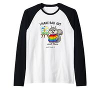 I Make Bad Art and Like It Creative Learning Handon Art Manche Raglan