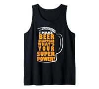 I Make Beer Disappear What's Your Superpower Beer Lover Débardeur