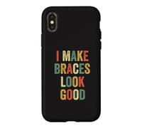I Make Braces Look Good Teeth Drôle Orthodontiste Patient Coque pour iPhone X/XS