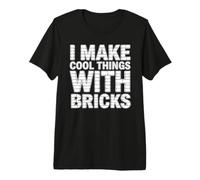 I Make Cool Things with Bricks Brickmaker Maçonnerie Brickwork T-Shirt Haut de Gamme