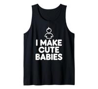 I Make Cute Babies Débardeur