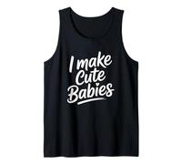I Make Cute Babies Débardeur