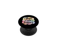 I Make Cute Babies PopSockets PopGrip Adhésif
