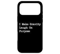 I Make Gravity Laugh on Purpose Sarcastic Jonglage Coque pour iPhone 17 Pro Max