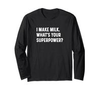 I Make Milk What's Your Superpower - New Mom Parent Baby Manche Longue