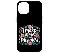 I Make More Mistakes Apprendre Les leçons de la Sagesse - Coque pour iPhone 14