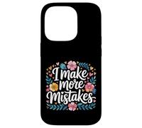 I Make More Mistakes Apprendre Les leçons de la Sagesse - Coque pour iPhone 14 Pro