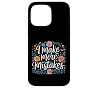 I Make More Mistakes Apprendre Les leçons de la Sagesse - Coque pour iPhone 14 Pro Max