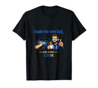 I Make My Own Luck with A Little Ctrl Programmer Humour T-Shirt