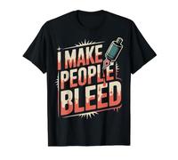 I Make People Bleed Humour d’Encre de tatoueur - T-Shirt Graphique avec Valeur