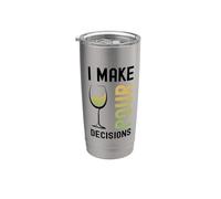 I Make Pour Decisions Humour Drôle Amateur De Vin Gobelet isotherme en acier inoxydable double paroi