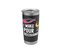 I Make Pour Decisions Humour Drôle Amateur De Vin Gobelet isotherme en acier inoxydable double paroi