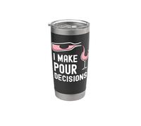 I Make Pour Decisions Humour Drôle Amateur De Vin Gobelet isotherme en acier inoxydable double paroi