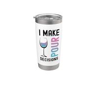 I Make Pour Decisions Humour Drôle Amateur De Vin Gobelet isotherme en acier inoxydable double paroi