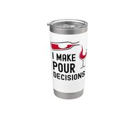 I Make Pour Decisions Humour Drôle Amateur De Vin Gobelet isotherme en acier inoxydable double paroi