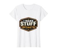 I Make Stuff That's What I Do Vintage DIY Maker Creator Blague T-Shirt Graphique avec Valeur, Femme, Blanc, M